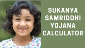 Sukanya-Samriddhi-Yojana-Calculator